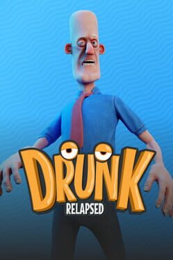 Drunk: Relapsed Game Cover Artwork