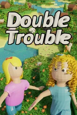 Double Trouble