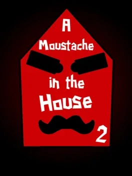 A Moustache in the House 2