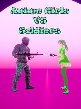 Anime Girls vs. Soldiers