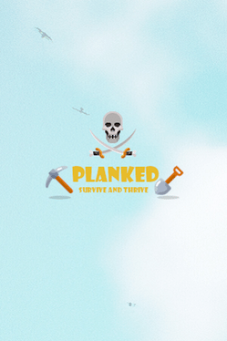 Planked! Survive & Thrive