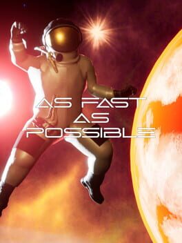 As Fast As Possible