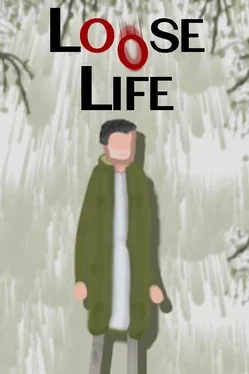 Loose Life