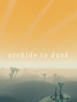 Orchids to Dusk