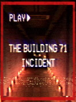 The Building 71 Incident