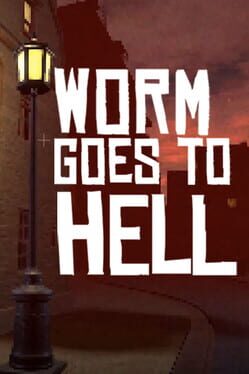 Worm Goes to Hell