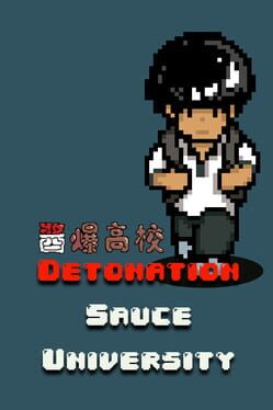 Detonation Sauce University