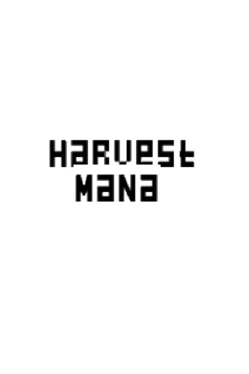 Harvest Mana
