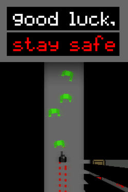 Good Luck, Stay Safe