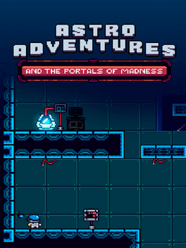 Astro Adventures: And the Portals of Madness