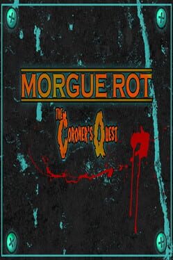 Morgue Rot: The Coroner's Quest
