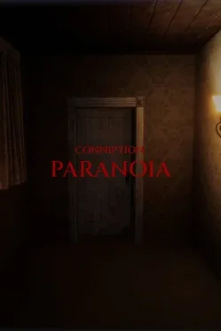 Conniption: Paranoia