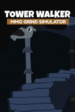 Tower Walker: MMO Grind Simulator