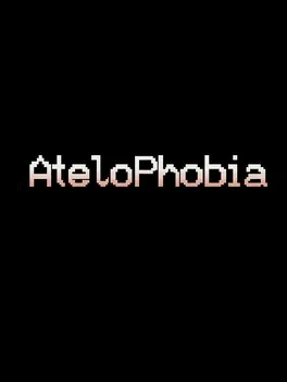 AteloPhobia:The Story Begins