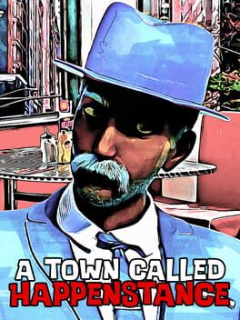 A Town Called Happenstance