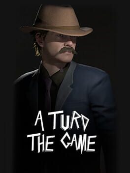 A Turd: The Game