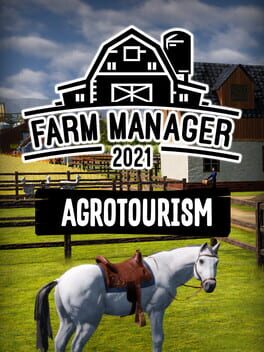 Farm Manager 2021: Agrotourism