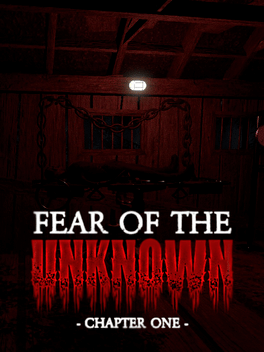 Fear of The Unknown