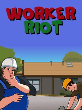 Worker Riot