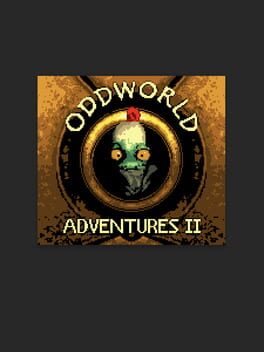 Oddworld Adventure II