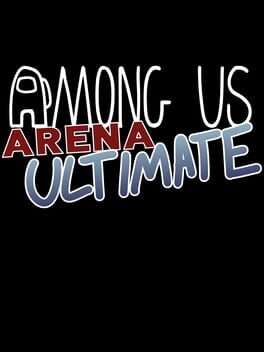 Among Us Arena Ultimate by starcutter