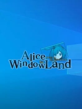 Alice in Windowland
