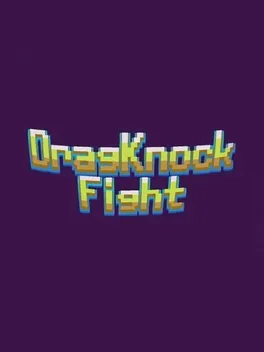 DragKnockFight