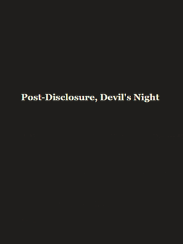 Post-Disclosure, Devil's Night