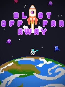 Blast Off Far Away