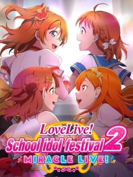 Love Live! School Idol Festival 2: Miracle Live!