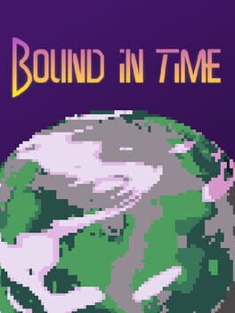 Bound in Time