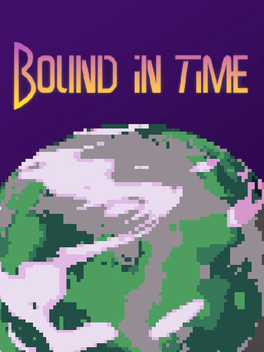 Bound in Time