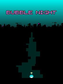 Bubble Night