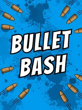Bullet Bash