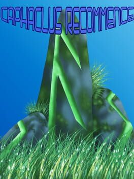 Caphaclus Recommence