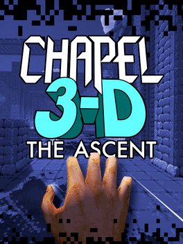 Chapel 3-D: The Ascent
