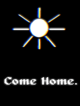 Come Home.