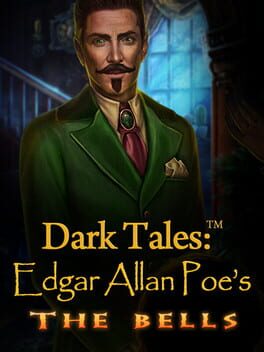 Dark Tales: Edgar Allan Poe's The Bells - Collector's Edition