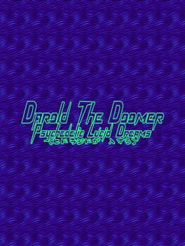 Darold the Doomer: Psychedelic Lucid Dreams