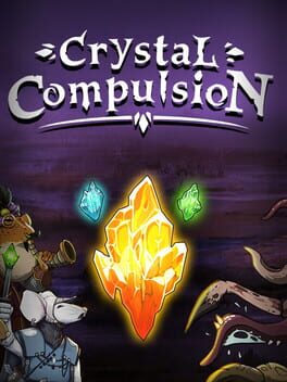 Crystal Compulsion