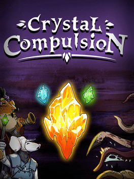Crystal Compulsion