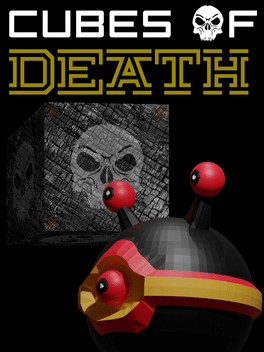 Cubes of Death