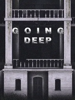 Going Deep