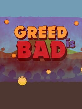 Greed Is Bad