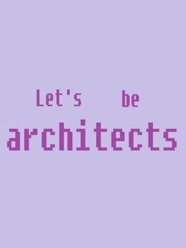 Let's be architects