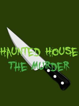 Haunted House: The Murder