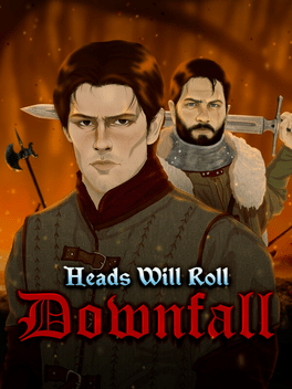 Heads Will Roll: Downfall