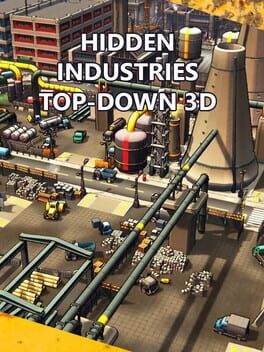 Hidden Industries: Top-Down 3D Game Cover Artwork