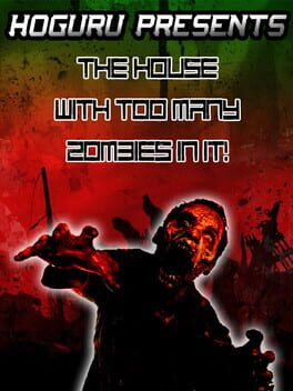 HoGuru Presents: The House With Too Many Zombies In It