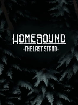 Homebound: The Last Stand